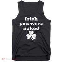 Irish You Were Naked St Patrick's Day Tank Top thumb 0