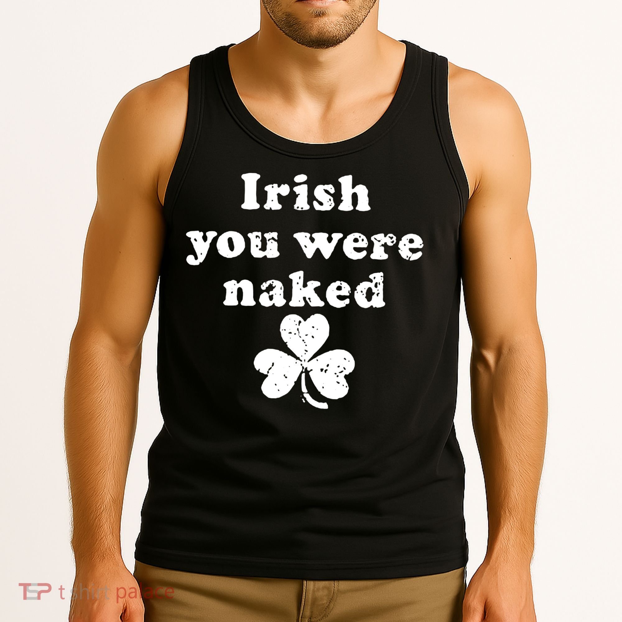 Irish You Were Naked St Patrick's Day Tank Top