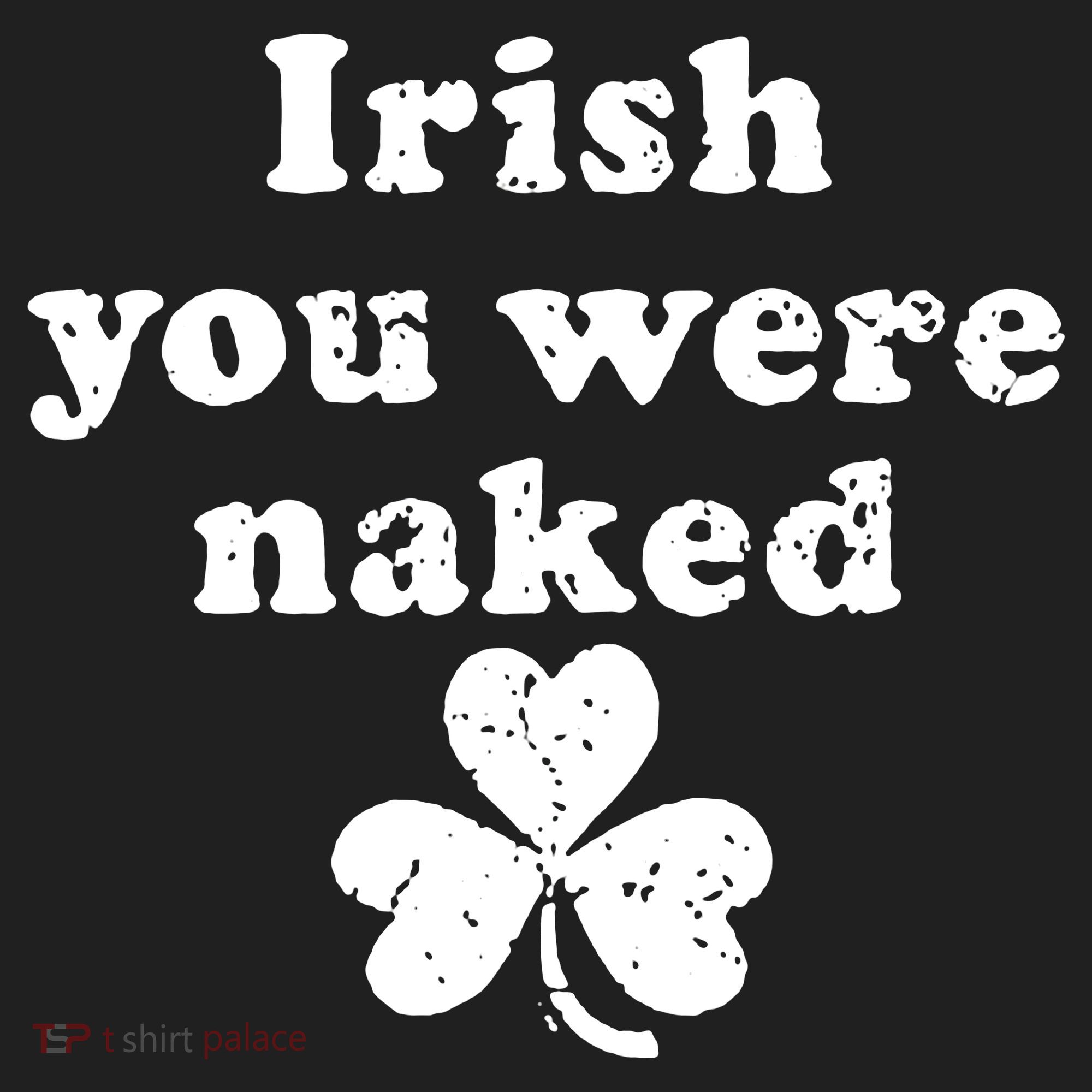 Irish You Were Naked St Patrick's Day Golf Towel