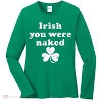 Irish You Were Naked St Patrick's Day Women's Long Sleeve Shirt thumb 0