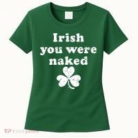 Irish You Were Naked St Patrick's Day Women's T-Shirt thumb 0