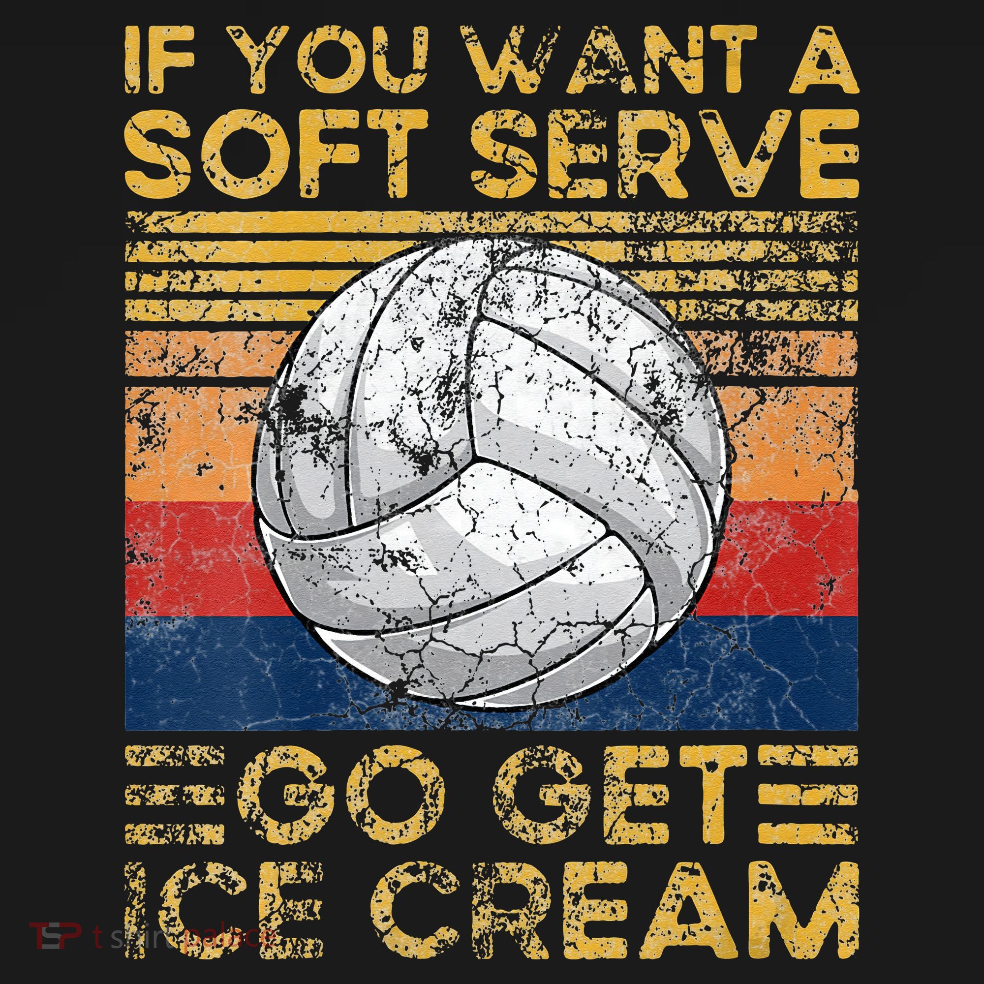If You Want A Soft Serve Go Get Ice Cream Volleyball Coaster