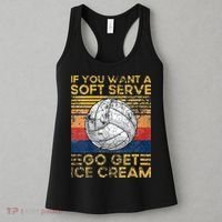 If You Want A Soft Serve Go Get Ice Cream Volleyball Women's Tank Top thumb 3