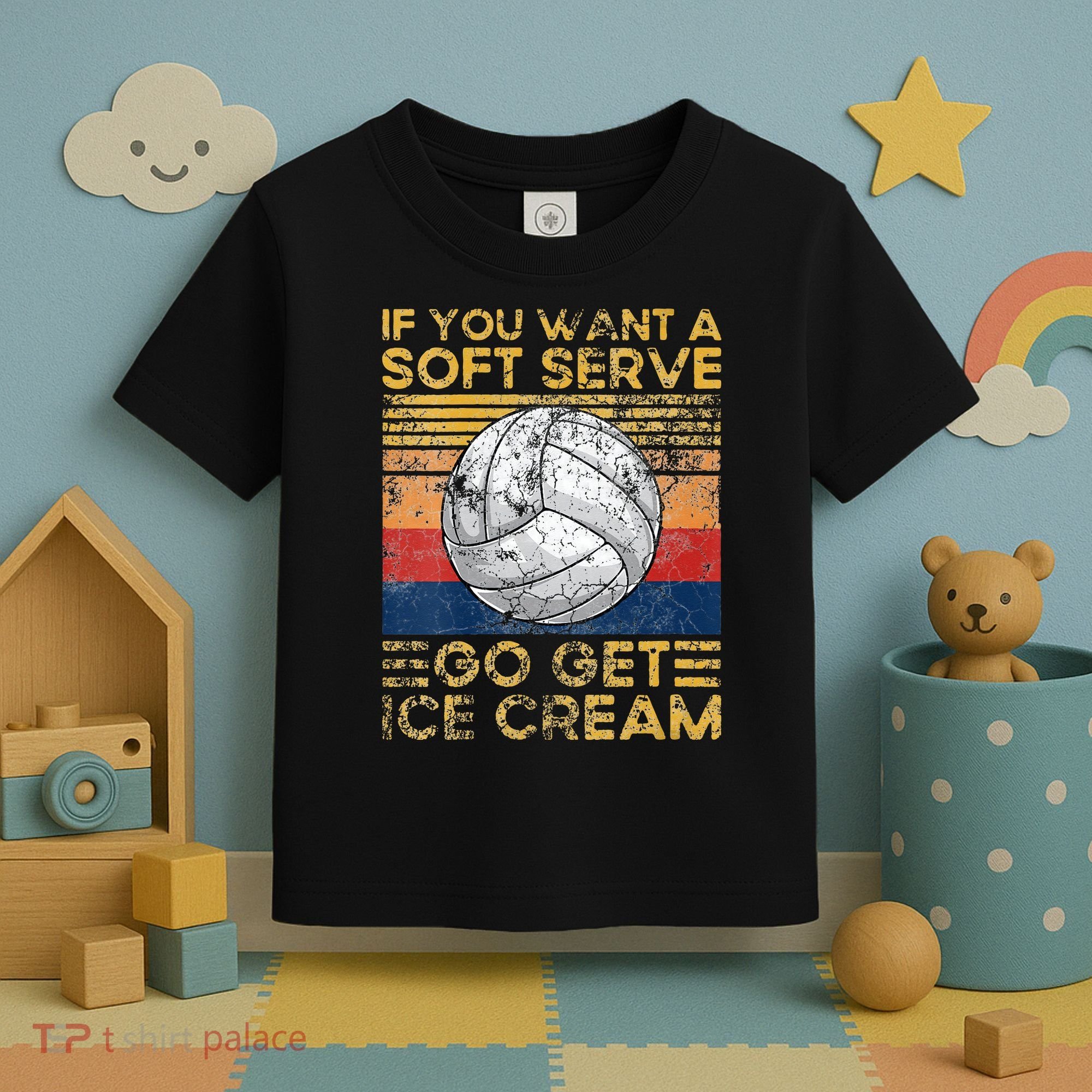 If You Want A Soft Serve Go Get Ice Cream Volleyball Toddler T-Shirt