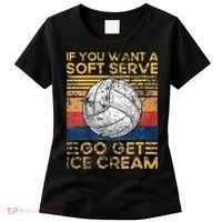 If You Want A Soft Serve Go Get Ice Cream Volleyball Women's T-Shirt thumb 0