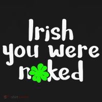 Irish You Were Naked St Patrick's Day Funny Party Shamrock Apron thumb 3