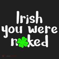 Irish You Were Naked St Patrick's Day Funny Party Shamrock Tumbler thumb 3