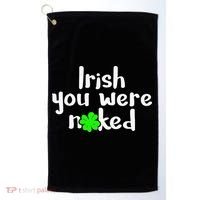 Irish You Were Naked St Patrick's Day Funny Party Shamrock Golf Towel thumb 0