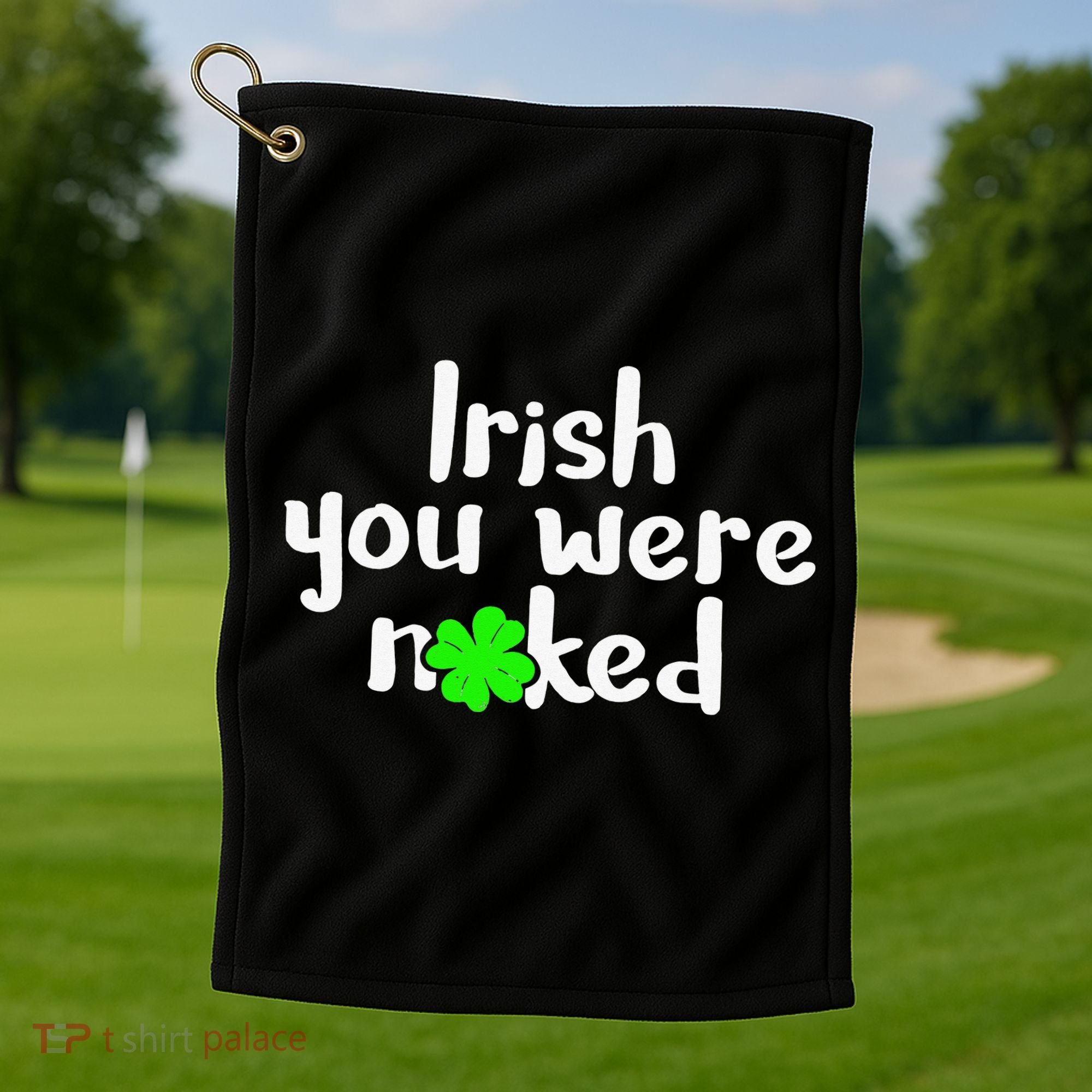 Irish You Were Naked St Patrick's Day Funny Party Shamrock Golf Towel