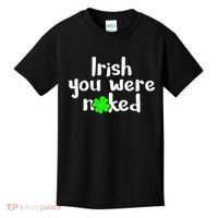 Irish You Were Naked St Patrick's Day Funny Party Shamrock Kids T-Shirt thumb 0