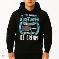 If You Wanted A Soft Serve - Funny Pickleball Player Hoodie thumb 2