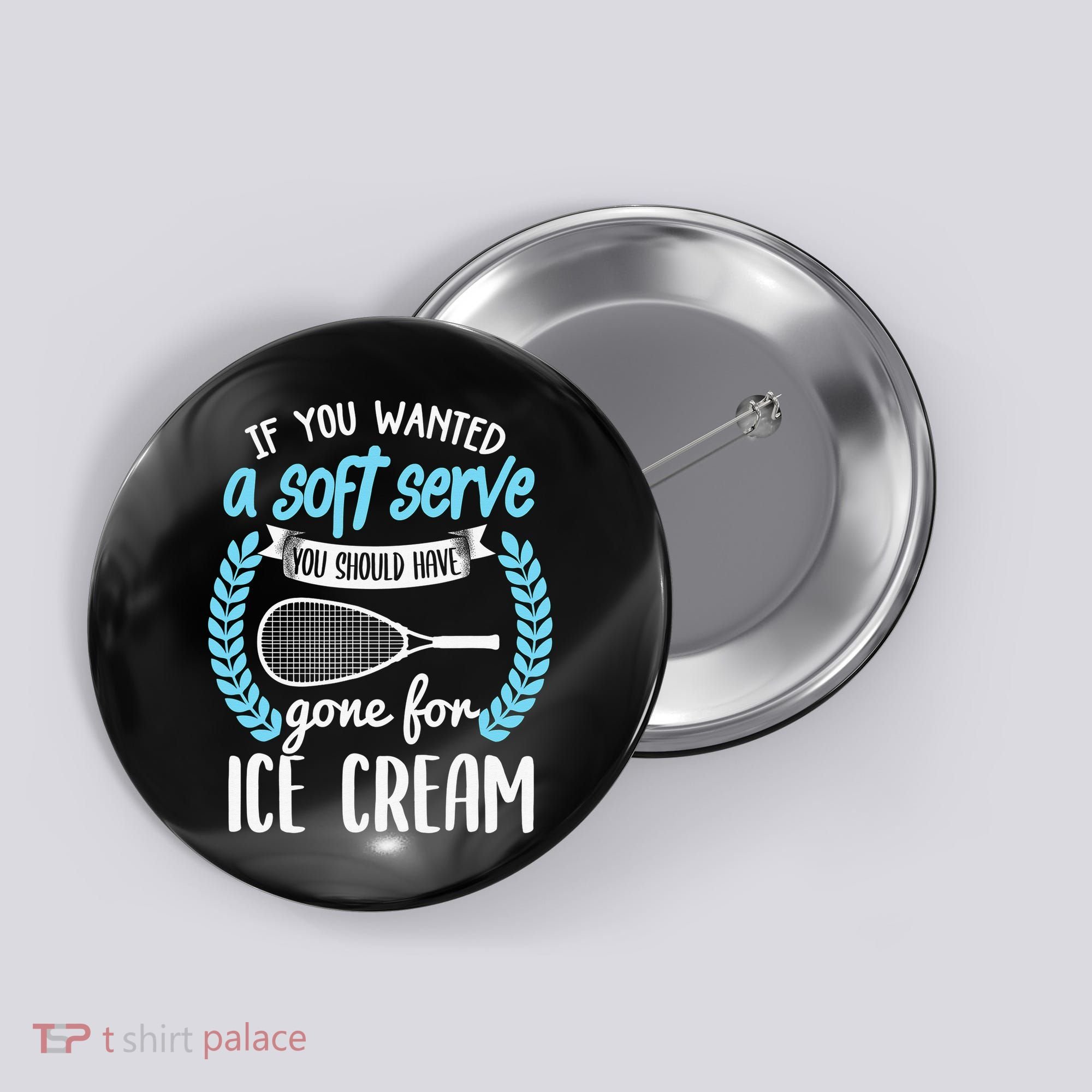 If You Wanted A Soft Serve - Funny Pickleball Player Button