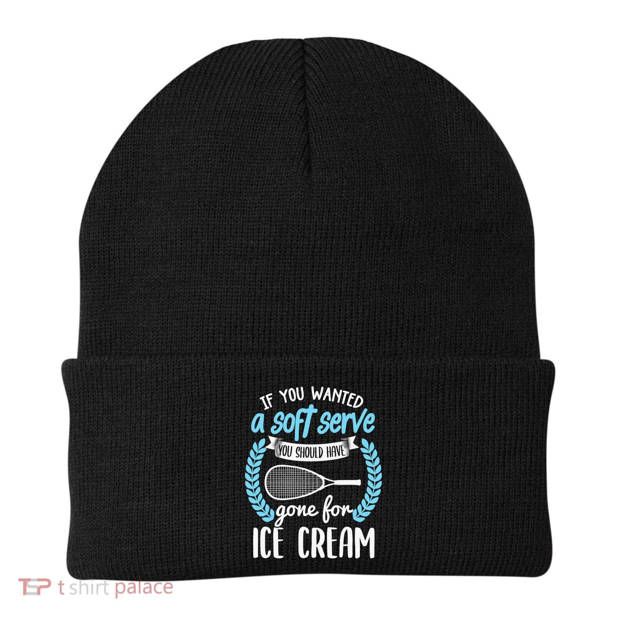 If You Wanted A Soft Serve - Funny Pickleball Player Beanie