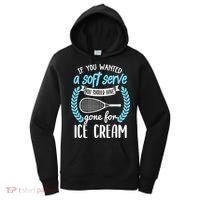 If You Wanted A Soft Serve - Funny Pickleball Player Women's Hoodie thumb 0