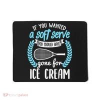 If You Wanted A Soft Serve - Funny Pickleball Player Mousepad thumb 0