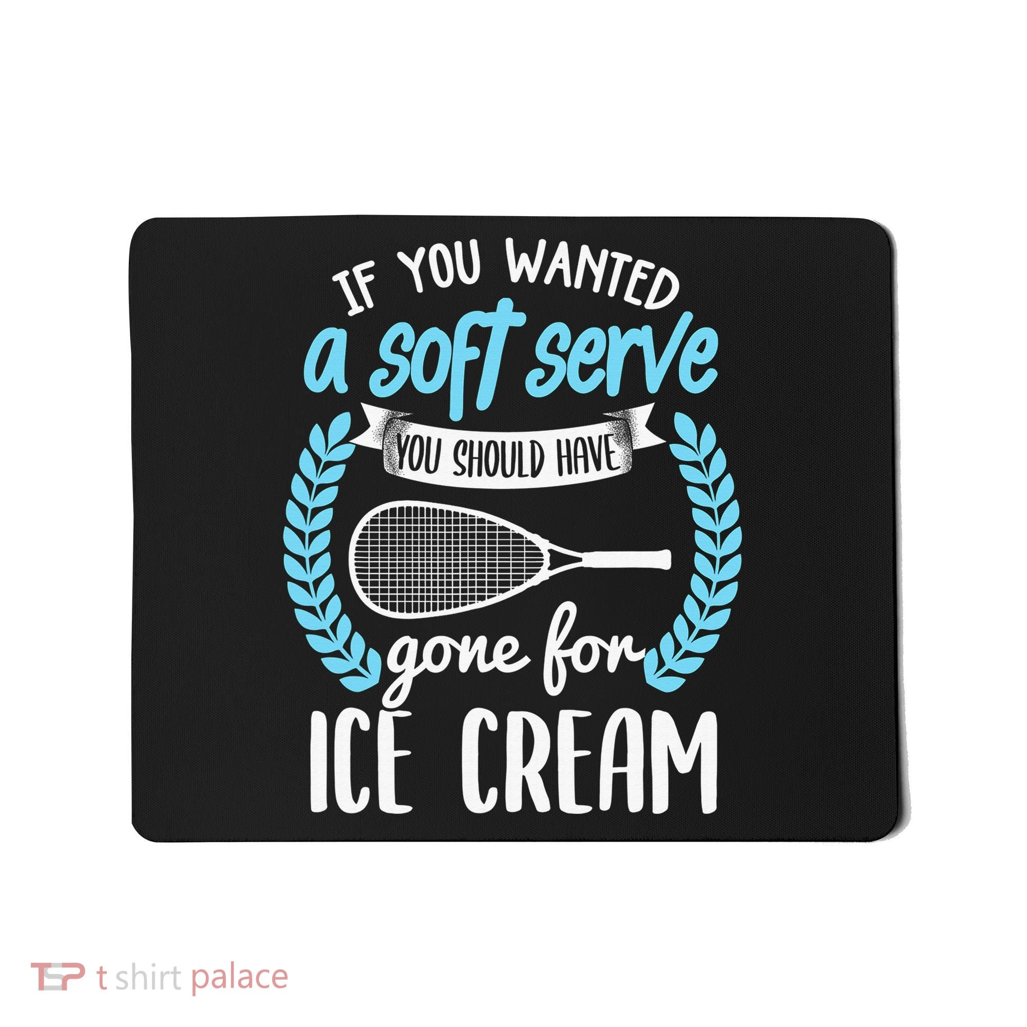 If You Wanted A Soft Serve - Funny Pickleball Player Mousepad