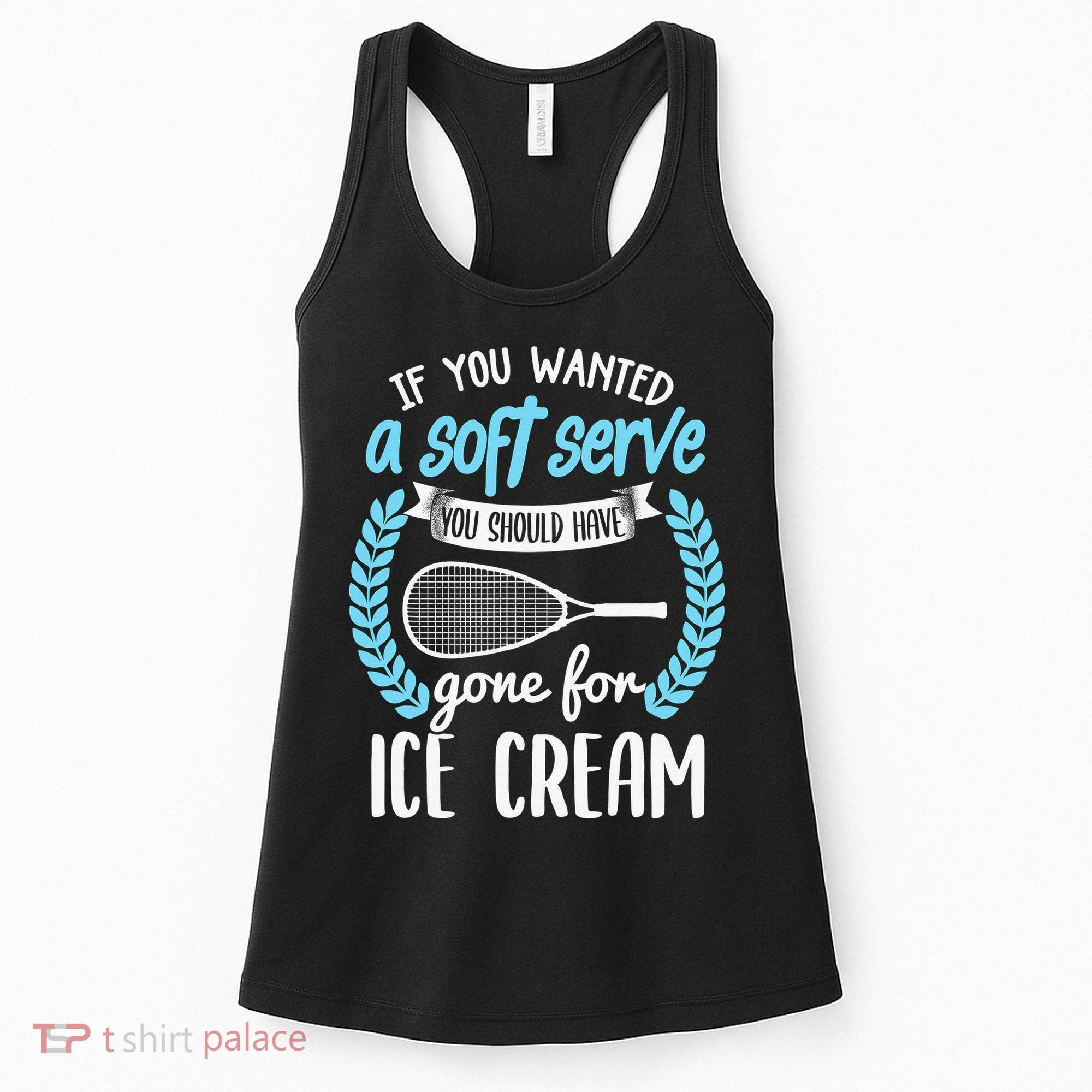 If You Wanted A Soft Serve - Funny Pickleball Player Women's Tank Top