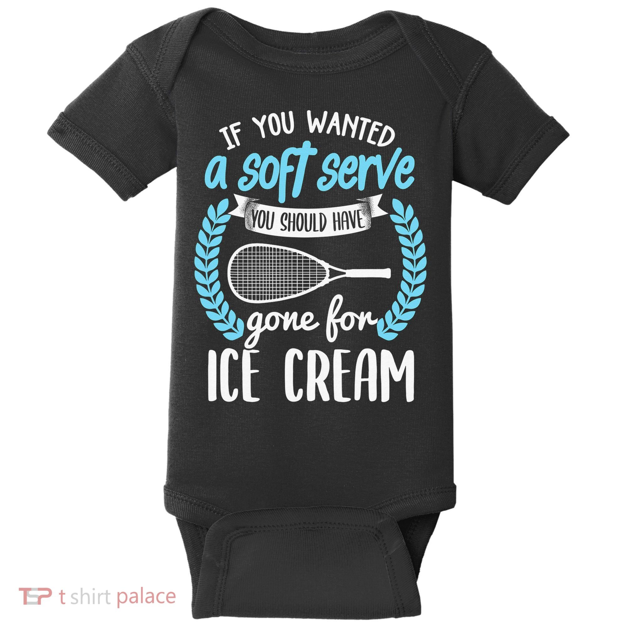 If You Wanted A Soft Serve - Funny Pickleball Player Baby Bodysuit