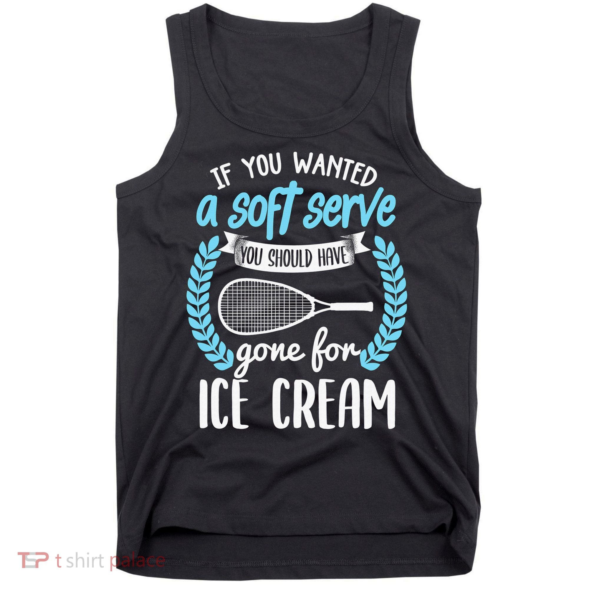 If You Wanted A Soft Serve - Funny Pickleball Player Tank Top