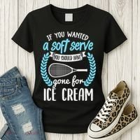If You Wanted A Soft Serve - Funny Pickleball Player Women's T-Shirt thumb 3