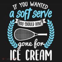 If You Wanted A Soft Serve - Funny Pickleball Player Women's T-Shirt thumb 6