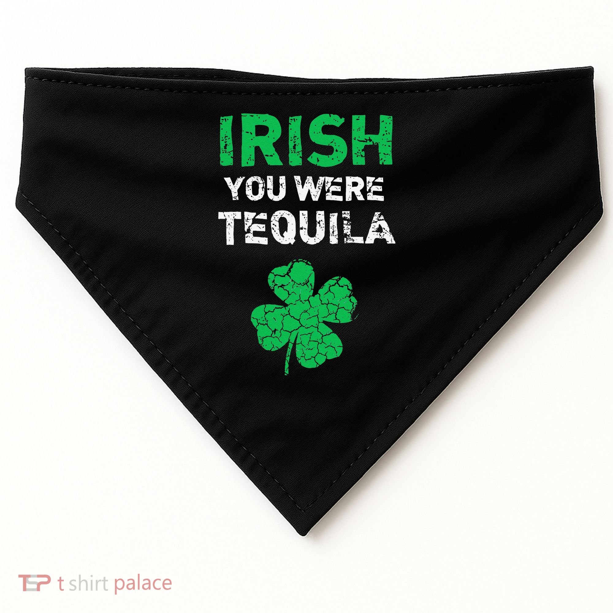 Irish You Were Tequila Funny St. Saint Patrick's Day USA-Made Doggie Bandana
