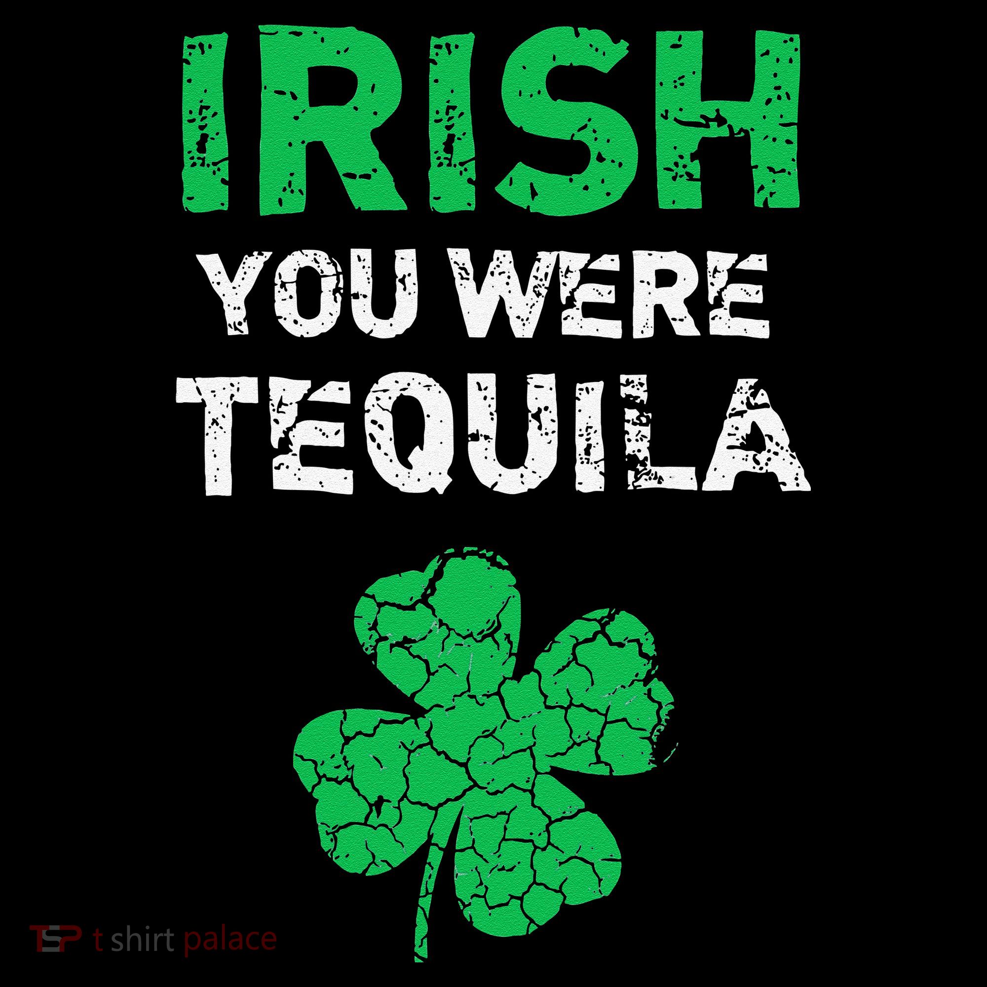 Irish You Were Tequila Funny St. Saint Patrick's Day Coffee Mug