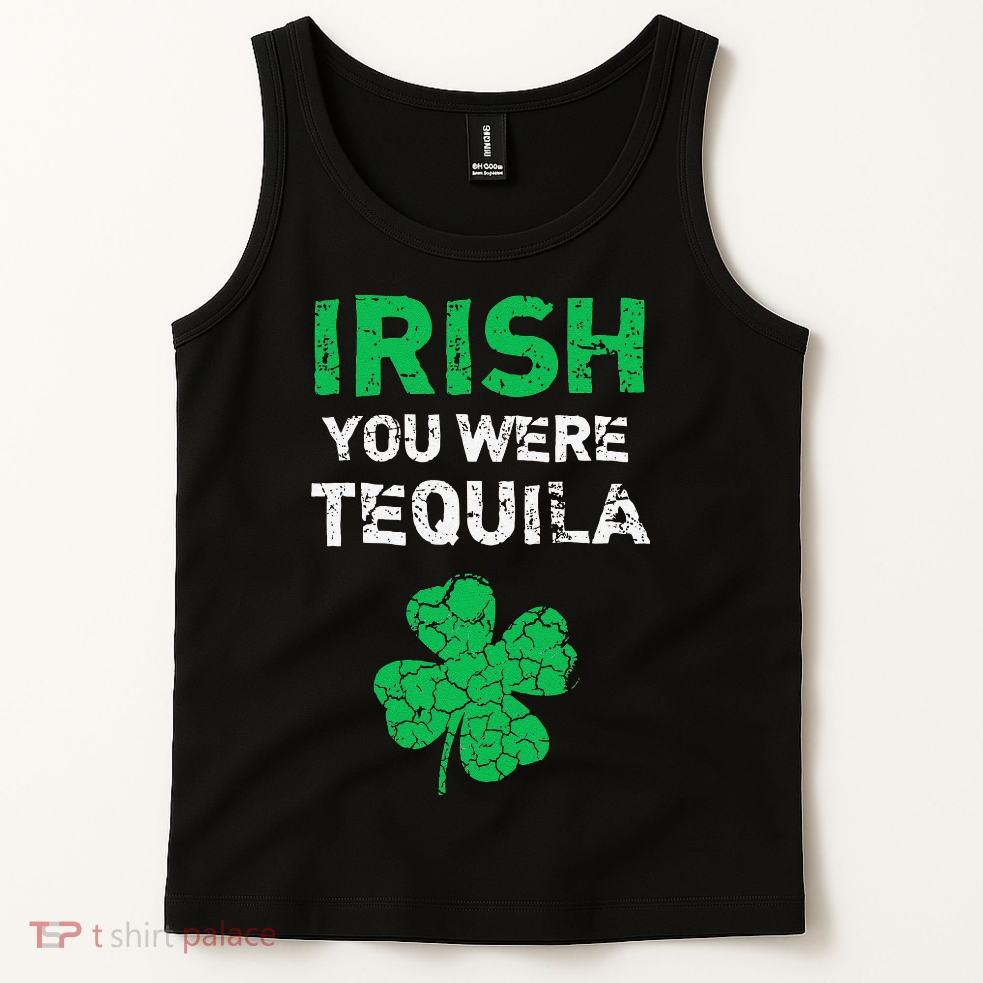 Irish You Were Tequila Funny St. Saint Patrick's Day Tank Top