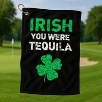 Irish You Were Tequila Funny St. Saint Patrick's Day Golf Towel thumb 1