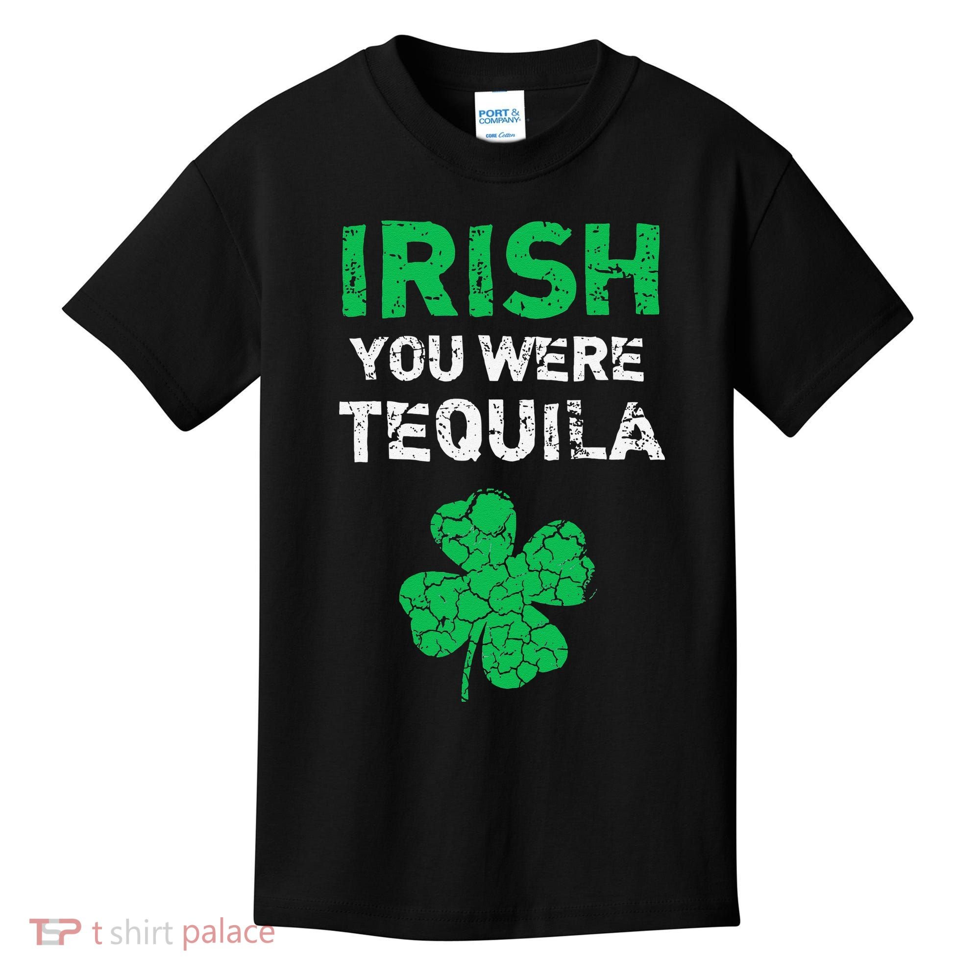 Irish You Were Tequila Funny St. Saint Patrick's Day Kids T-Shirt