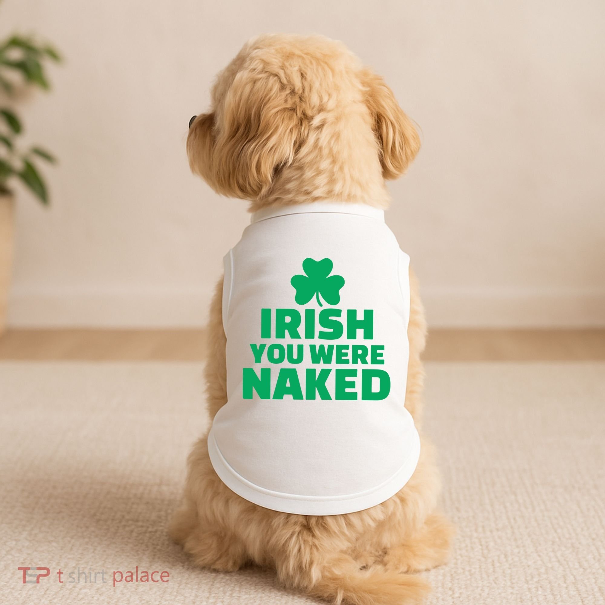 Irish You Were Naked Gift, St Patrick's Day Doggie Tank