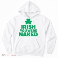 Irish You Were Naked Gift, St Patrick's Day Hoodie thumb 0