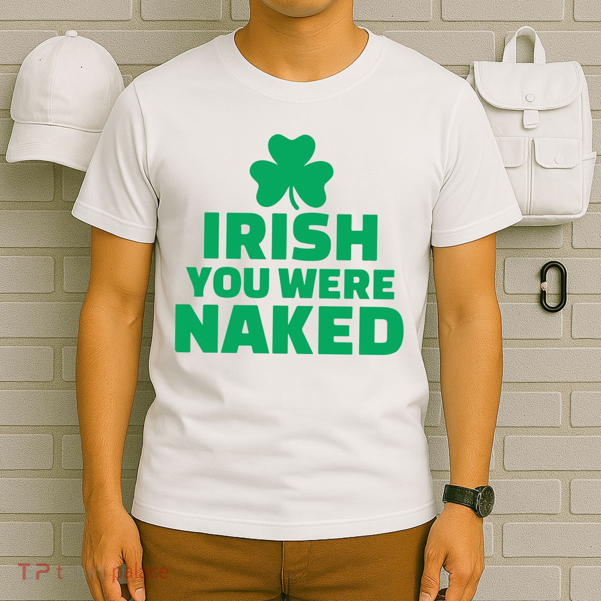 Irish You Were Naked Gift, St Patrick's Day T-Shirt