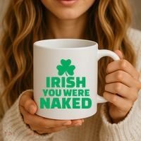 Irish You Were Naked Gift, St Patrick's Day Coffee Mug thumb 3