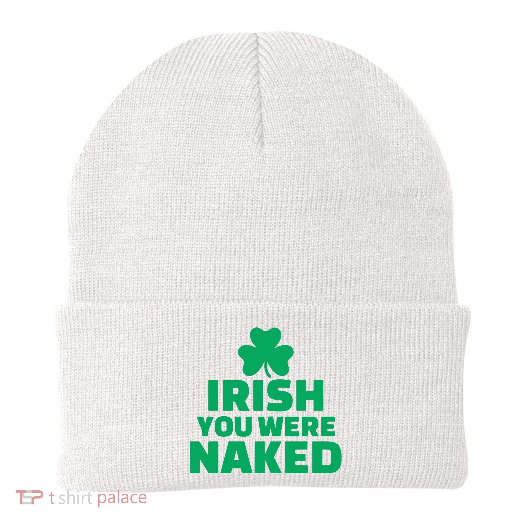 Irish You Were Naked Gift, St Patrick's Day Beanie