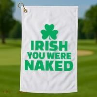 Irish You Were Naked Gift, St Patrick's Day Golf Towel thumb 1