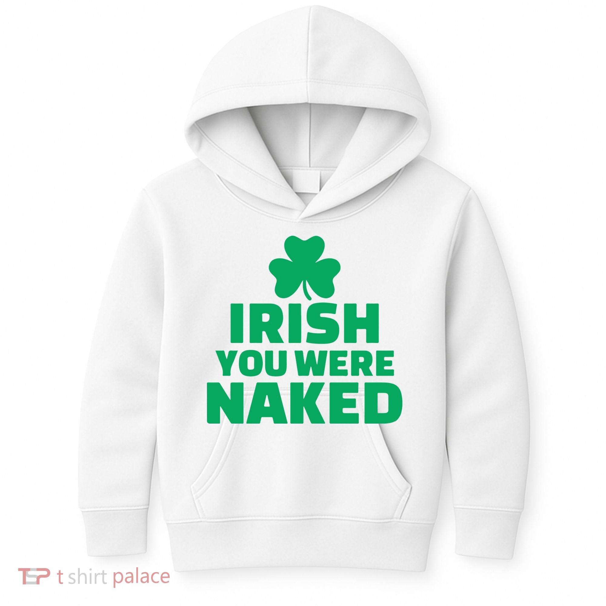 Irish You Were Naked Gift, St Patrick's Day Kids Hoodie