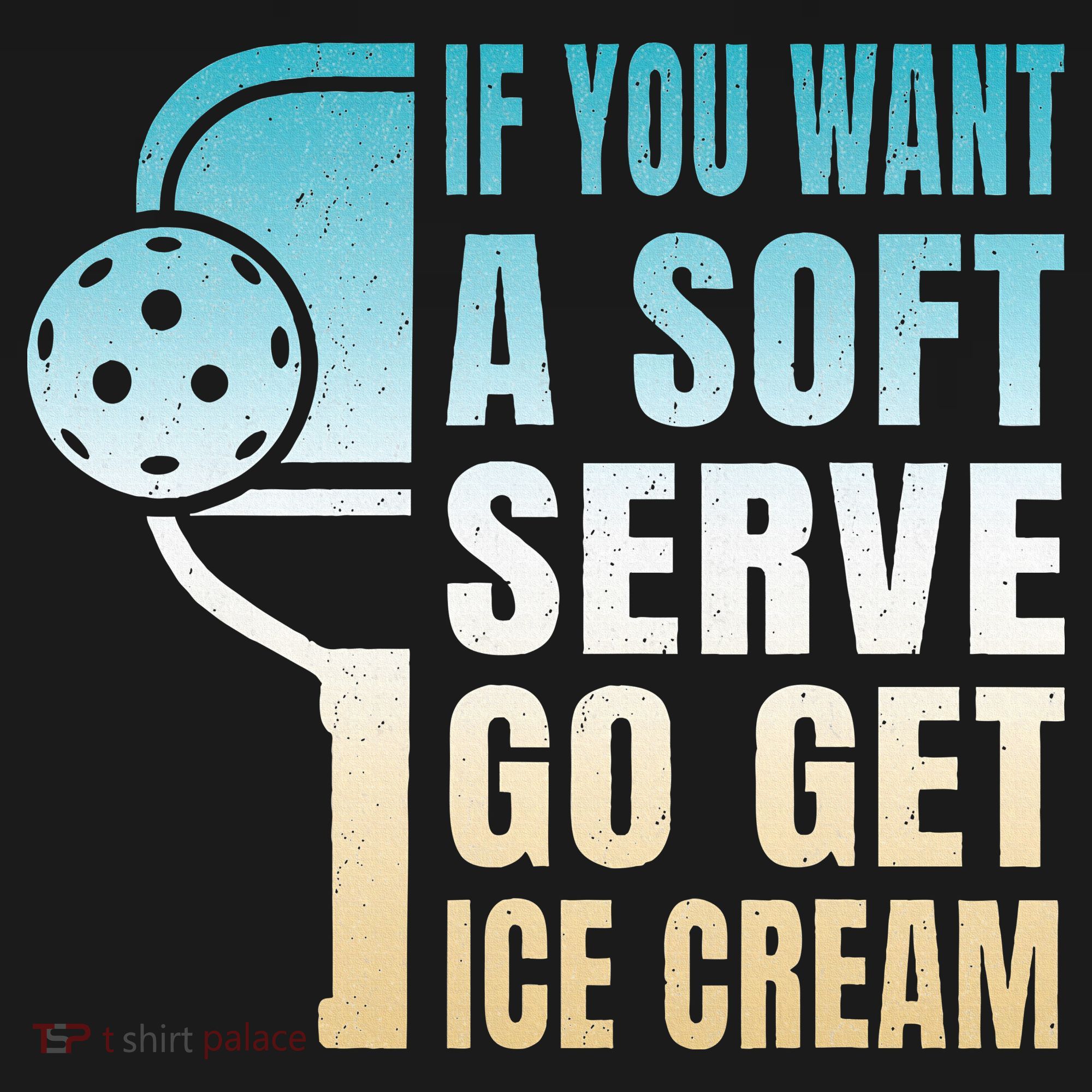 If You Want Soft Serve Go Get Ice Cream Pickleball Women's Tank Top