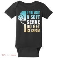 If You Want Soft Serve Go Get Ice Cream Pickleball Baby Bodysuit thumb 0