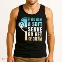 If You Want Soft Serve Go Get Ice Cream Pickleball Tank Top thumb 3