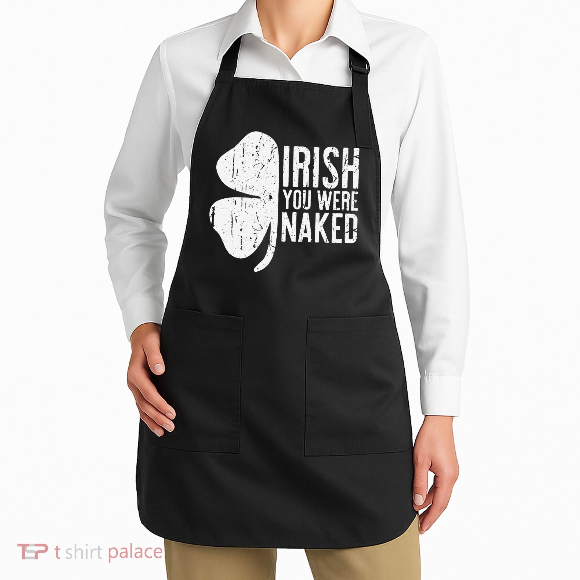 Irish You Were Naked Saint Patrick's Day Apron
