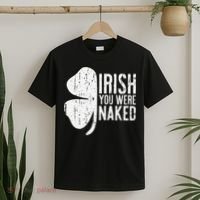 Irish You Were Naked Saint Patrick's Day T-Shirt thumb 2