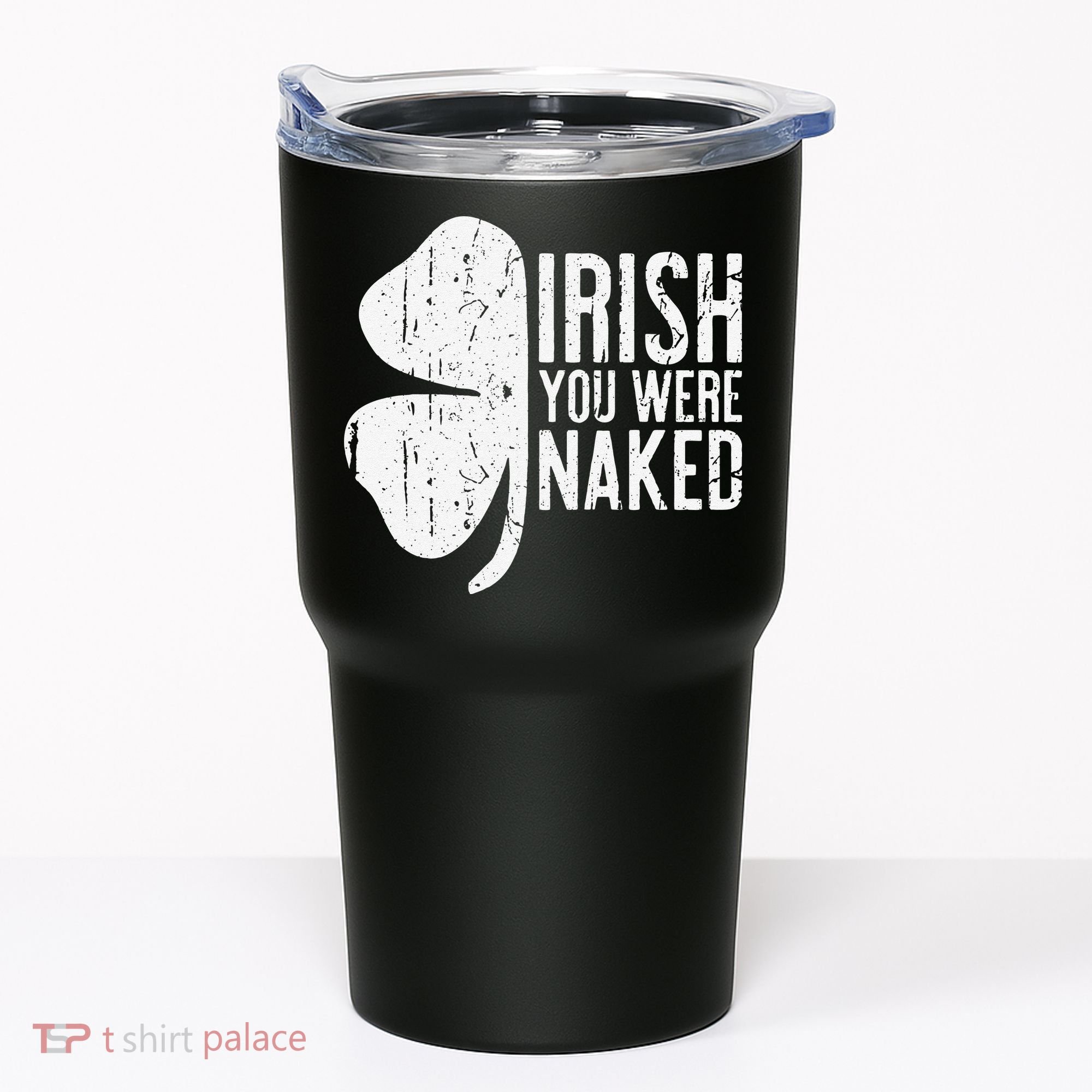 Irish You Were Naked Saint Patrick's Day Tumbler