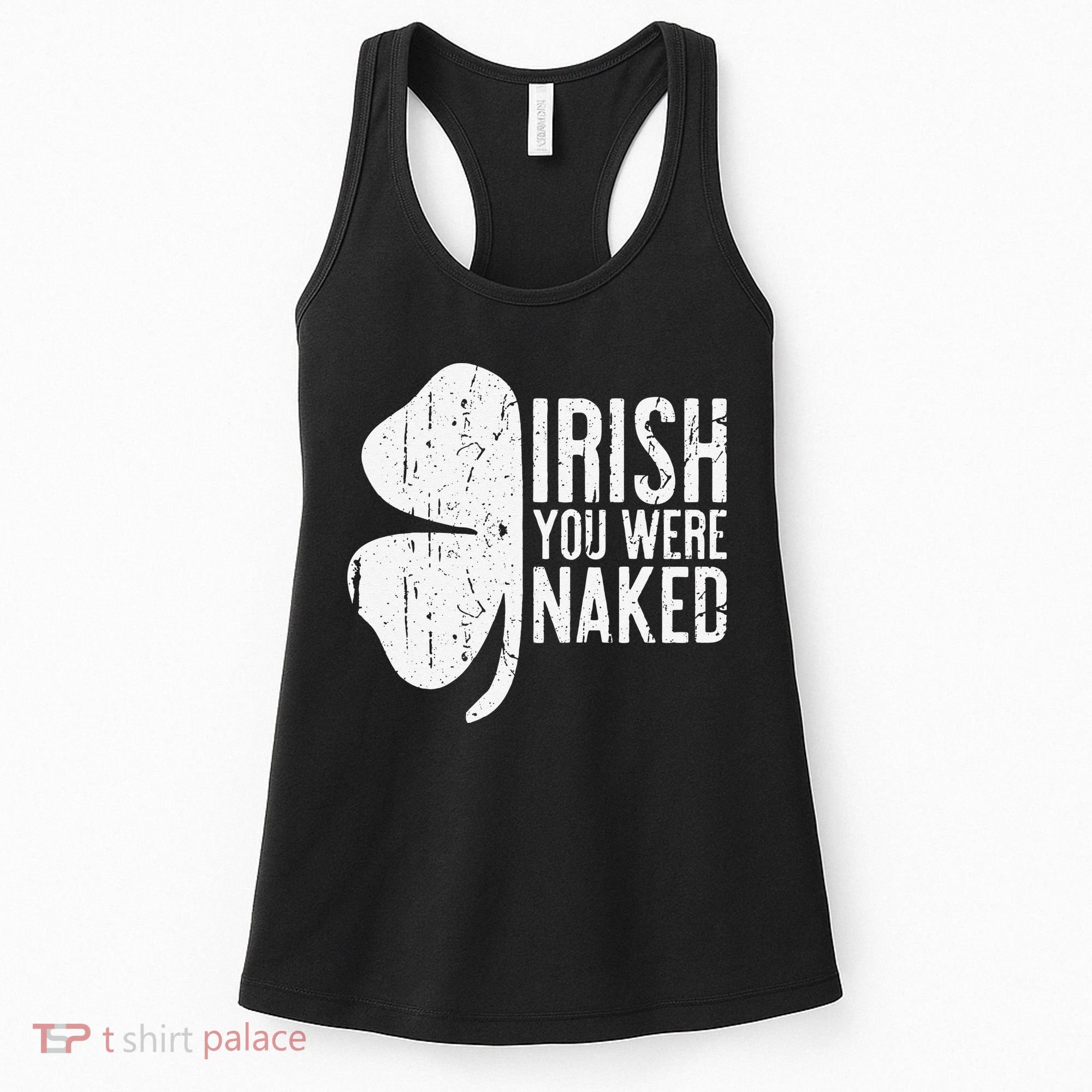 Irish You Were Naked Saint Patrick's Day Women's Tank Top