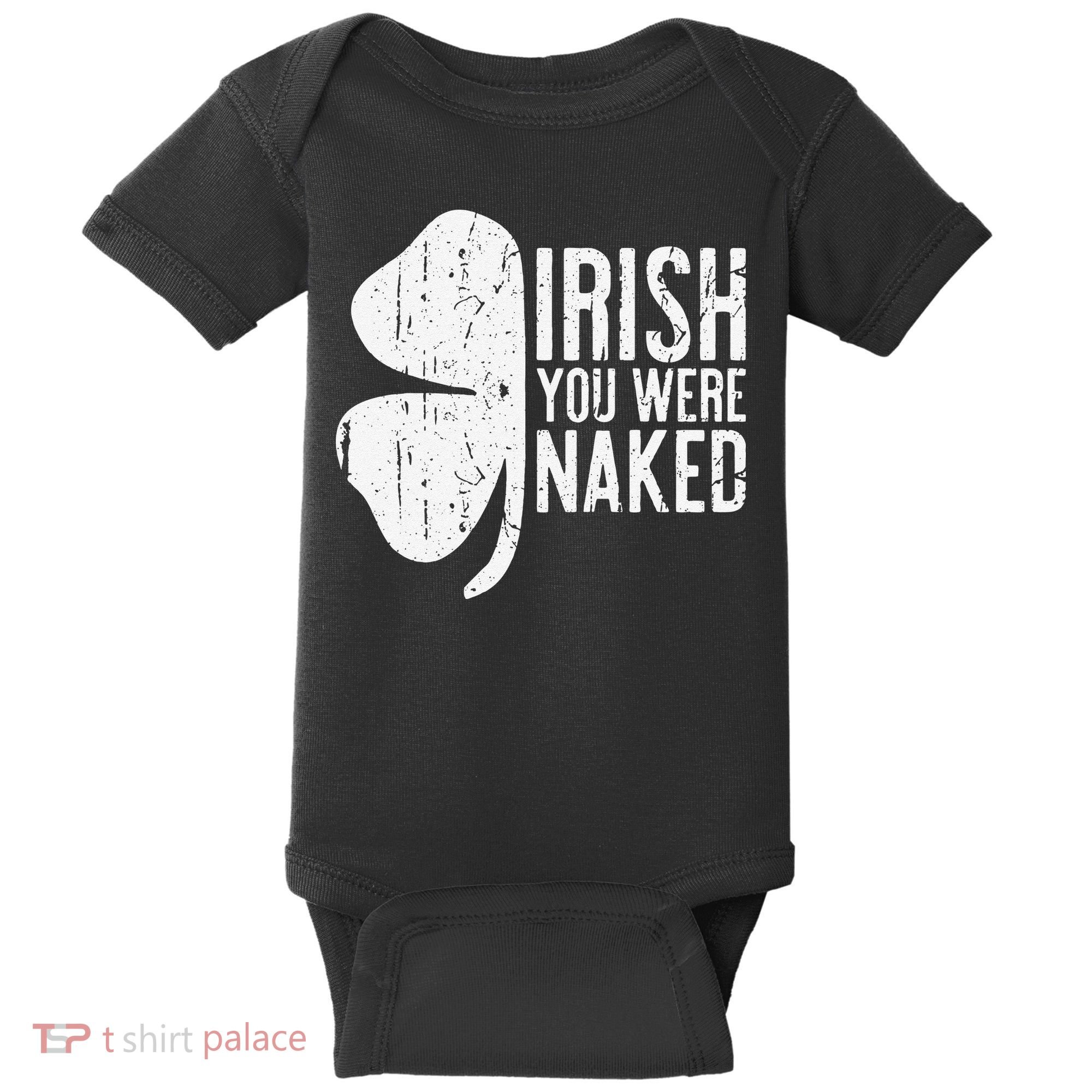 Irish You Were Naked Saint Patrick's Day Baby Bodysuit