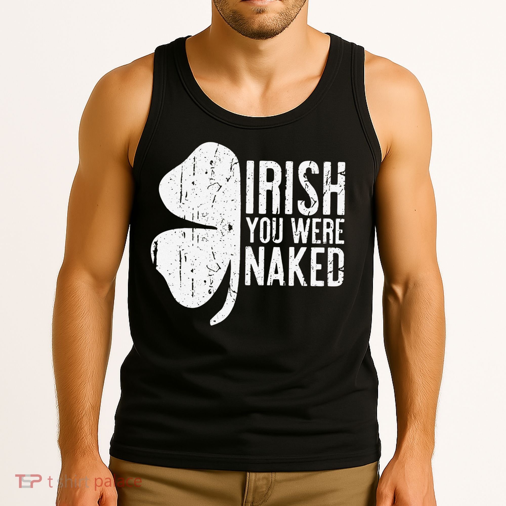 Irish You Were Naked Saint Patrick's Day Tank Top