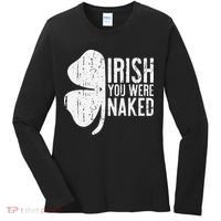 Irish You Were Naked Saint Patrick's Day Women's Long Sleeve Shirt thumb 0
