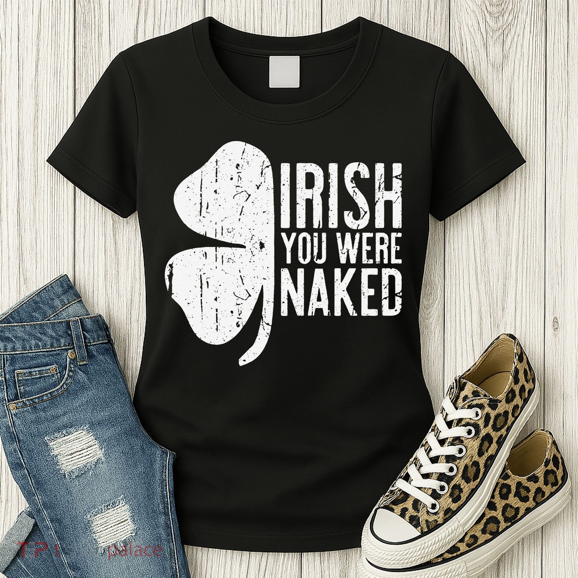 Irish You Were Naked Saint Patrick's Day Women's T-Shirt