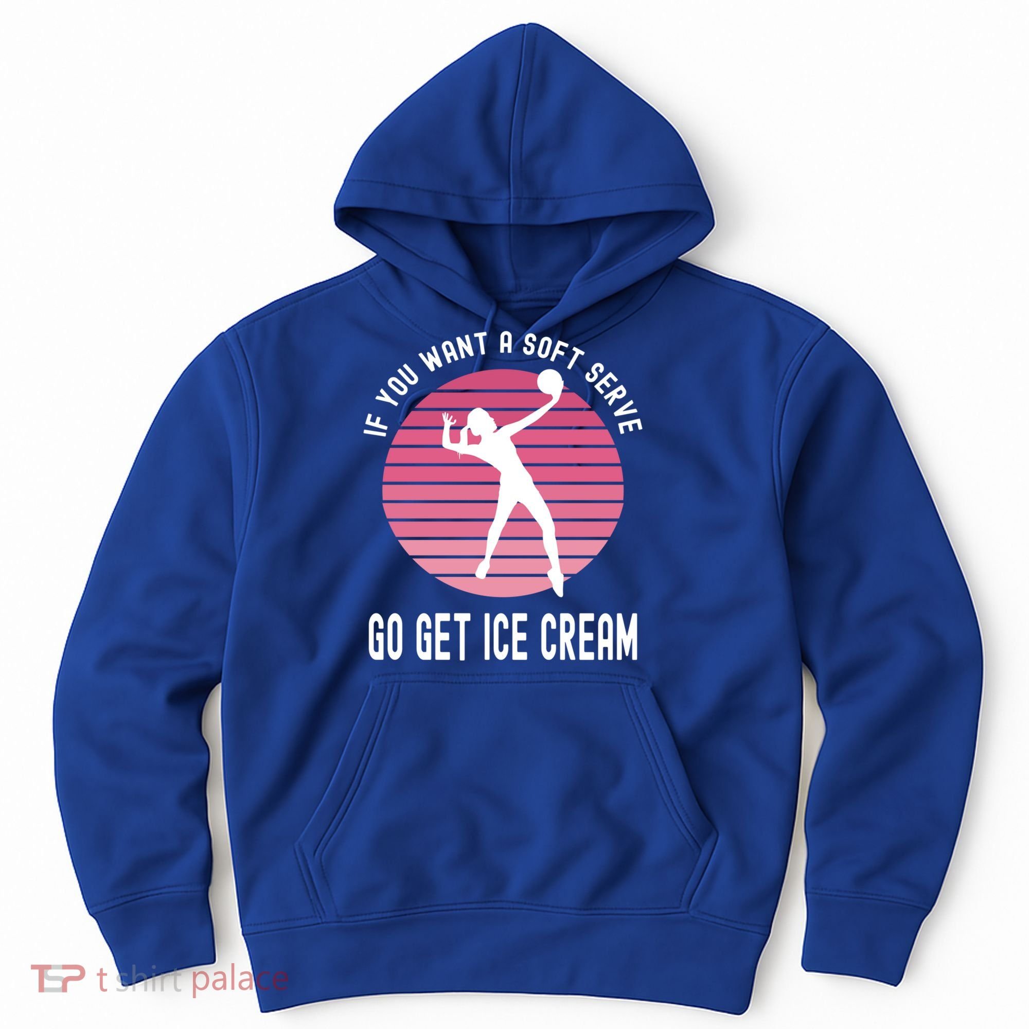 If You Want A Soft Serve Go Get Ice Cream Punny Volleyball Gift Hoodie
