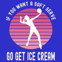 If You Want A Soft Serve Go Get Ice Cream Punny Volleyball Gift Hoodie thumb 2